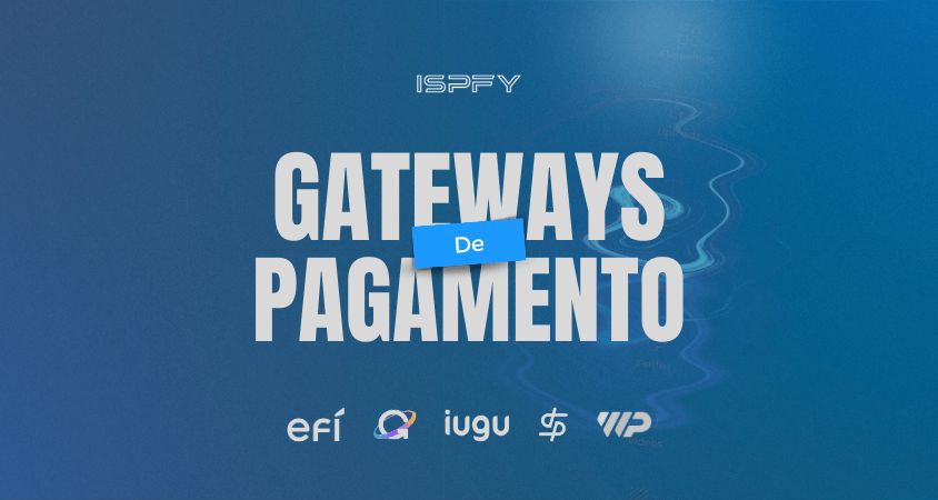 Gateways de pagamento.